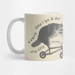 Raccoon On Bicycle - Every Day I Go And Do My Silly Little Tasks Mug